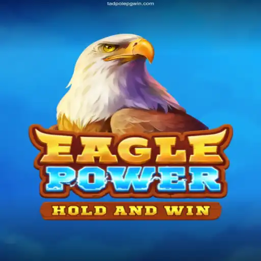 Exploring the World of EaglePower: The Latest Gaming Sensation